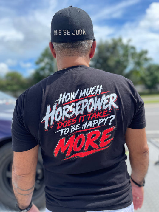 How Much Horsepower Does It Take to Be Happy? MORE. T-Shirt