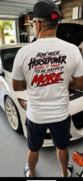 How Much Horsepower Does It Take to Be Happy? MORE. T-Shirt 2